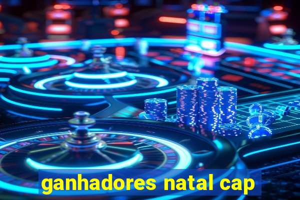 ganhadores natal cap